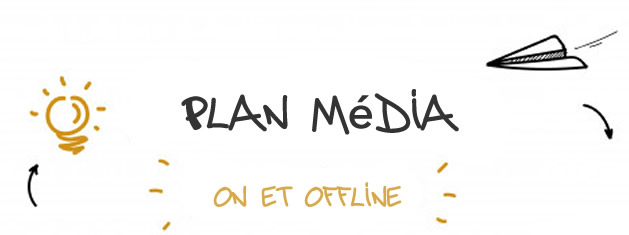 Plan Média On et Offline